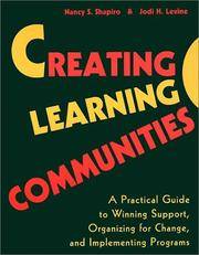 Creating Learning Communities: A Practical Guide to Winning Support, Organizing for Change, and Implementing Programs by Nancy S. Shapiro Jodi H. Levine - Paperback - 1 - 1999-09-24 - from Ergodebooks (SKU: DADAX0787944629)