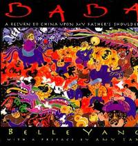 Baba; a Return to China Upon My Father's Shoulders