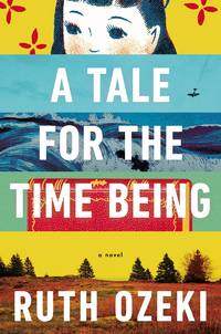 A Tale for the Time Being (SIGNED)
