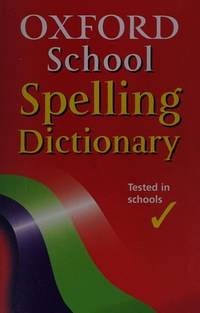 Oxford School Spelling Dictionary