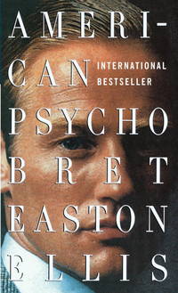 American Psycho by Bret Easton Ellis