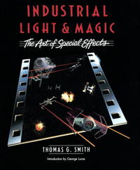 cover of Industrial Light & Magic: The Art of Special Effects