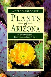 A Field Guide to the Plants of Arizona