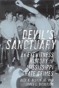 Devil's Sanctuary: An Eyewitness History of Mississippi Hate Crimes