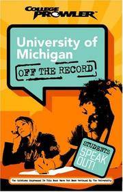 University of Michigan: Off the Record (College Prowler) (College Prowler: University of Michigan...