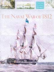 The Naval War of 1812 (Chatham Pictorial Histories) by R. Gardner - 2003