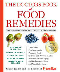 The Doctors Book of Food Remedies: The Latest Findings on the Power of Food to Treat and Prevent...