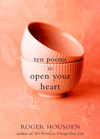 Ten Poems to Open Your Heart