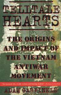 Telltale Hearts: The Origins and Impact of the Vietnam Antiwar Movement