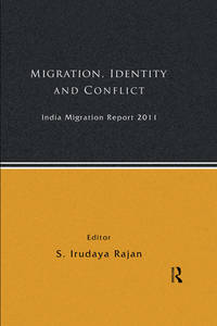 India Migration Report 2011: Migration, Identity and Conflict