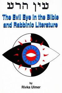 The Evil Eye in the Bible and in Rabbinic Literature