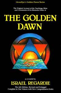 Golden Dawn: A Complete Course in Practical Ceremonial Magic: Four Volumes in