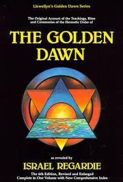 image of The Golden Dawn: The Original Account of the Teachings, Rites & Ceremonies of the Hermetic Order (Llewellyn's Golden Dawn Series)