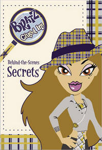 Behind-the-Scenes Secrets: Clued In! #1 (Bratz)