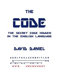 The Code: The Secret Code Hidden In The English Language