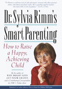 Dr Sylvia Rimm's Smart Parenting