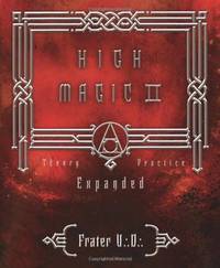 High Magic II: Expanded Theory and Practice