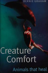 Creature Comfort: Animals That Heal