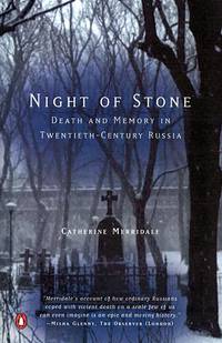 Night of Stone: Death and Memory in Twentieth-Century Russia