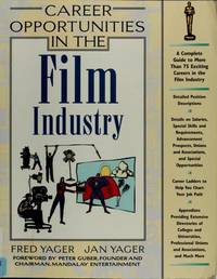 Career Opportunities in the Film Industry Fred Yager and Jan