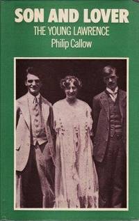 SON AND LOVER. THE YOUNG LAWRENCE by PHILIP CALLOW - Hardcover - Signed - from Picaresque Books & Galerie Fantoosh (SKU: 135)