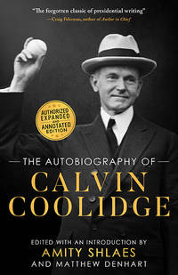cover of The Autobiography of Calvin Coolidge: Authorized, Expanded, and Annotated Edition