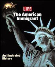 image of Life: The American Immigrant (Life (Life Books))