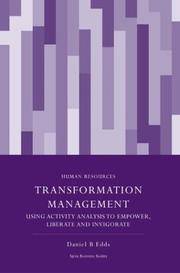 Transformation Management: Using Activity Analysis to Empower, Liberate and Invigorate (Spiro...