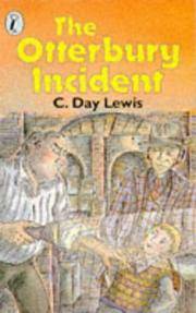 Otterbury Incident by C Day Lewis - 1974-01-01