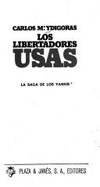 Los libertadores Usas: La saga de los yankis (El Arca de papel) (Spanish