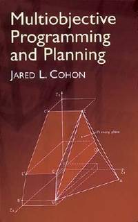Multiobjective Programming and Planning (Dover Books on Computer Science)