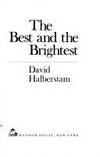 The Best and the Brightest by Halberstam, David - 1972