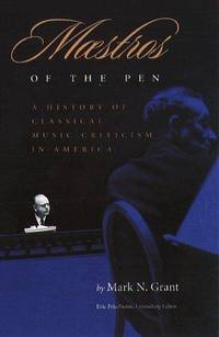 MAESTROS OF THE PEN: A History of Classical Music Criticism in America