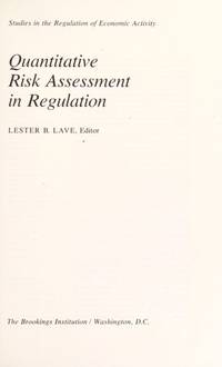 Quantitative Risk Assessment in Regulation (Studies in the Regulation of Economic Activity)