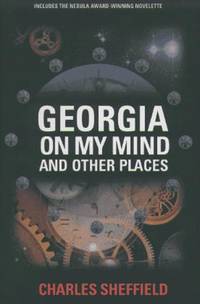 Georgia on My Mind and Other Places by Charles Sheffield - 1995-02-01