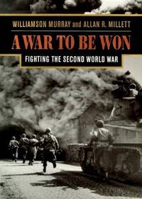 cover of A War To Be Won: Fighting the Second World War