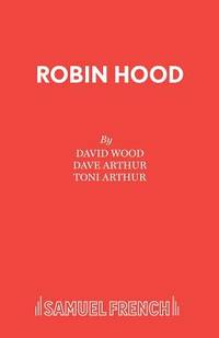 Robin Hood: A Musical Celebration (Acting Edition)