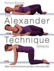 image of The Alexander Technique Manual: Take Control of Your Posture and Your Life