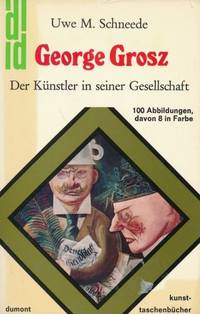 George Grosz: Der Kunstler in seiner Gesellschaft (DuMont Kunst-Taschenbucher ; 32) (German Edition)