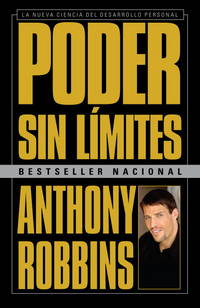Poder sin limites / Unlimited Power: La nueva ciencia del desarrollo personal / The New Science...