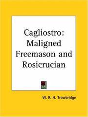 Cagliostro: Maligned Freemason and Rosicrucian