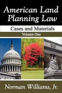 image of American Land Planning Law: Case and Materials: Vol 1
