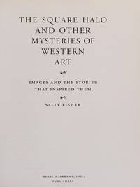 The Square Halo and Other Mysteries of Western Art : Images and the Stories That Inspired Them