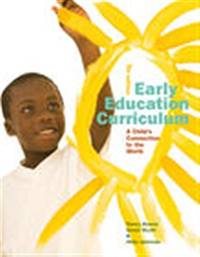 Early Education Curriculum: A Child�s Connection to the World