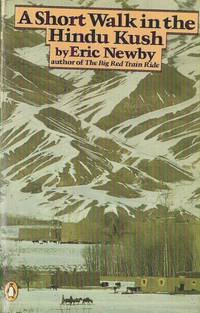 A Short Walk in the Hindu Kush by Newby, Eric - 1981