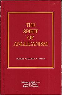 The Spirit of Anglicanism: Hooker, Maurice, Temple