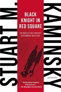 image of Black Knight in Red Square: Inspector Porfiry Rostnikov Mystery