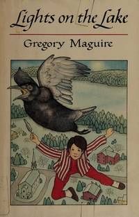 Lights on the lake by Maguire, Gregory - 1981