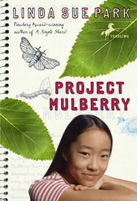 Project Mulberry by Linda Sue Park - 2007-01-23