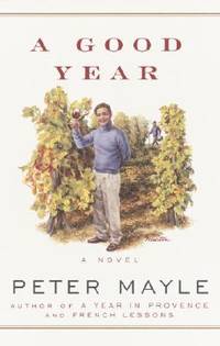 A Good Year (ISBN: 9780375433634)